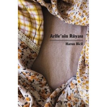 Arife'nin Rüyası - Harun Bicil