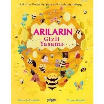 Arıların Gizli Yaşamı - Moira Butterfield - Pogo Çocuk