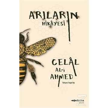 Arıların Hikayesi - Celal Al-i Ahmed