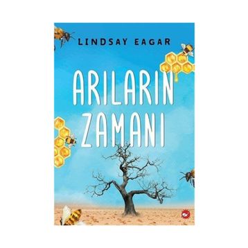 Arıların Zamanı - Lindsay Eagar