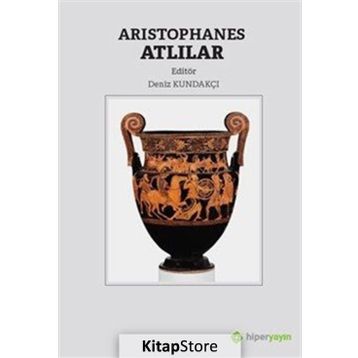 Aristophanes Atlılar - Deniz Kundakçı