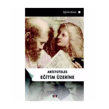 ARISTOTELES EĞITIM ÜZERINE - GENEL