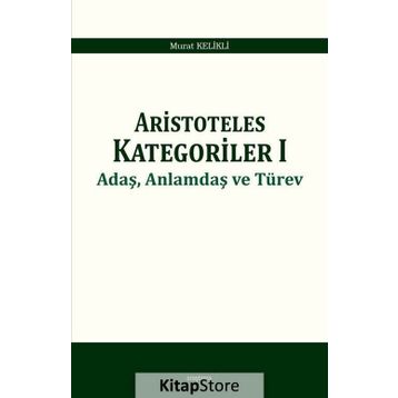 Aristoteles Kategoriler 1 - Murat Kelikli