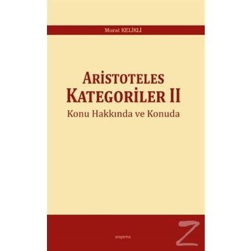 Aristoteles Kategoriler 2 - Murat Kelikli