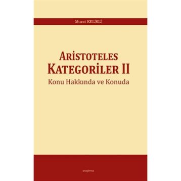 Aristoteles Kategoriler 2 - Murat Kelikli