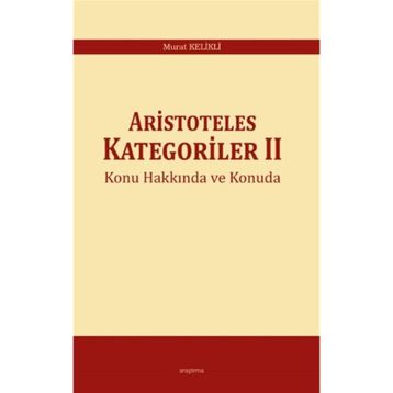 Aristoteles Kategoriler 2 - Murat Kelikli
