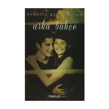 Arka Bahçe - Bahadır Kaan Özütam