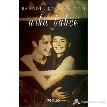 Arka Bahçe - Bahadır Kaan Özütam