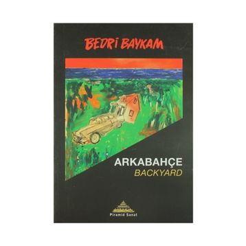 Arkabahçe - Backyard - Bedri Baykam
