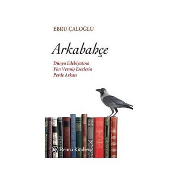 Arkabahçe - Ebru Çaloğlu