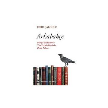 Arkabahçe - Ebru Çaloğlu