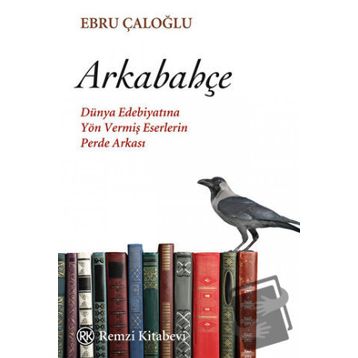 Arkabahçe - Ebru Çaloğlu