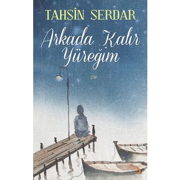 Arkada Kalır Yüreğim - Tahsin Serdar