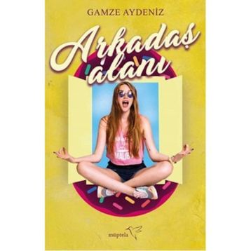 Arkadaş Alanı - Gamze Aydeniz