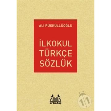 Arkadaş İlkokul Türkçe Sözlük - Ali Püsküllüoğlu