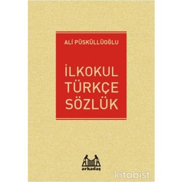Arkadaş İlkokul Türkçe Sözlük - Ali Püsküllüoğlu
