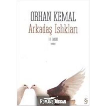 Arkadaş Islıkları - Orhan Kemal