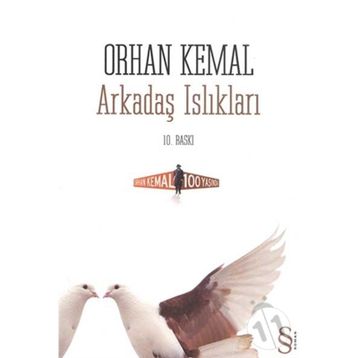 Arkadaş Islıkları - Orhan Kemal