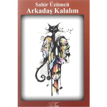 Arkadaş Kalalım - Sahir Üzümcü