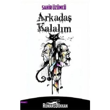 Arkadaş Kalalım - Sahir Üzümcü