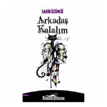 Arkadaş Kalalım - Sahir Üzümcü