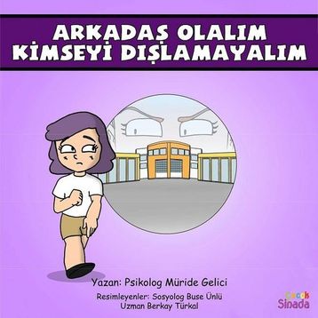 Arkadaş Olalım Kimseyi Dışlamayalım: Güçlüklerle Baş Edebilirim Serisi 3.Kitap - Kolektif