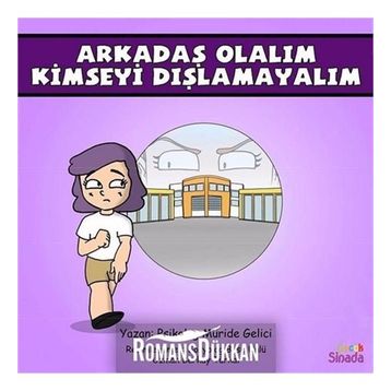 Arkadaş Olalım Kimseyi Dışlamayalım: Güçlüklerle Baş Edebilirim Serisi 3.Kitap - Kolektif