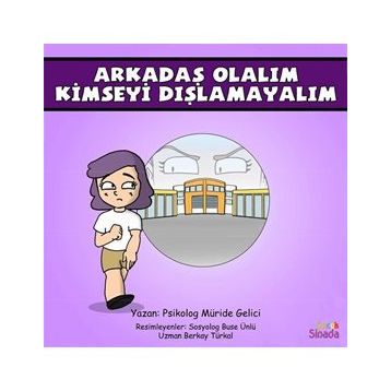 Arkadaş Olalım Kimseyi Dışlamayalım: Güçlüklerle Baş Edebilirim Serisi 3.Kitap - Kolektif
