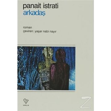 ARKADAŞ - PANAIT ISTRATI