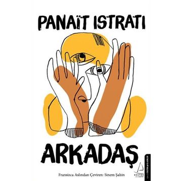 ARKADAŞ - PANAIT ISTRATI