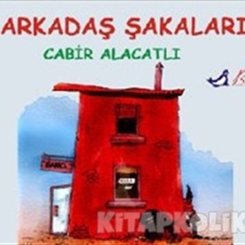 ARKADAŞ ŞAKALARI - CABIR ALACATLI