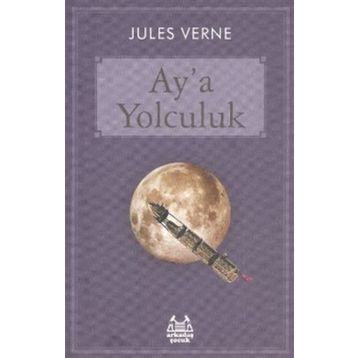 Arkadaş Yayınları Ay’a Yolculuk