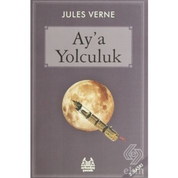 Arkadaş Yayınları Ay’a Yolculuk