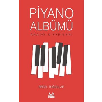 Arkadaş Yayınları Müzik Kitapları Piyano Albümü - Anadolu Ezgileri