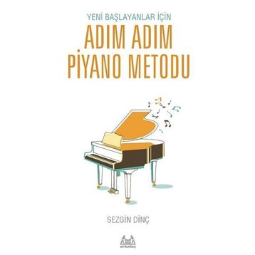 Arkadaş Yayınları Müzik Kitapları Yeni Başlayanlar İçin Adım Adım Piyano Metodu
