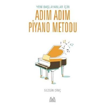 Arkadaş Yayınları Müzik Kitapları Yeni Başlayanlar İçin Adım Adım Piyano Metodu