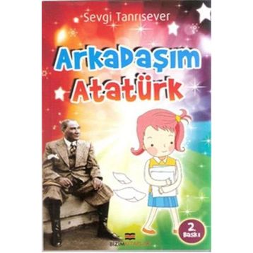 ARKADAŞIM ATATÜRK - SEVGI TANRISEVER