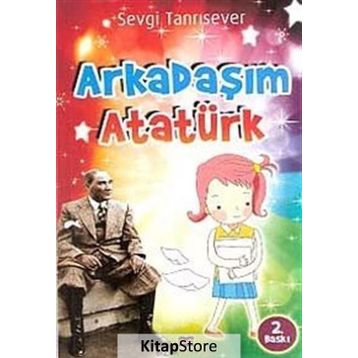 ARKADAŞIM ATATÜRK - SEVGI TANRISEVER