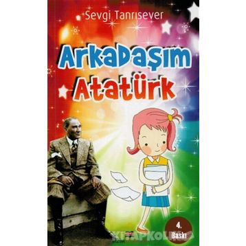 ARKADAŞIM ATATÜRK - SEVGI TANRISEVER