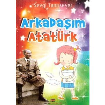ARKADAŞIM ATATÜRK - SEVGI TANRISEVER