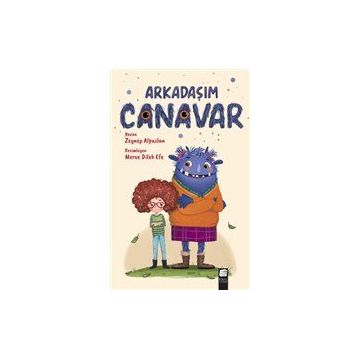 Arkadaşım Canavar - Zeynep Alpaslan - Final Kültür Sanat Yayınları