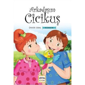 ARKADAŞIM CICIKUŞ - ÜNVER ORAL