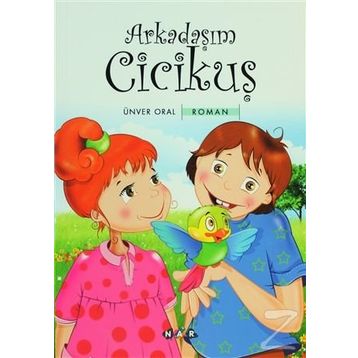 ARKADAŞIM CICIKUŞ - ÜNVER ORAL