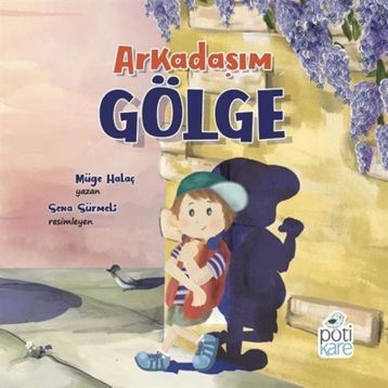 Arkadaşım Gölge - Müge Halaç