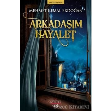 Arkadaşım Hayalet - Mehmet Kemal Erdoğan