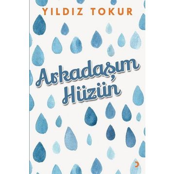 Arkadaşım Hüzün - Yıldız Tokur