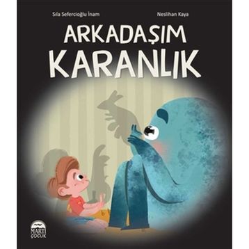 Arkadaşım Karanlık - Sıla Sefercioğlu İnam