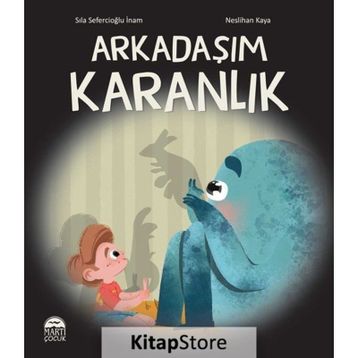 Arkadaşım Karanlık - Sıla Sefercioğlu İnam