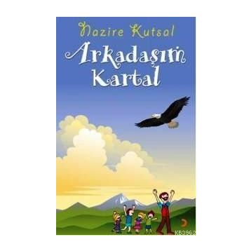 Arkadaşım Kartal - Nazire Kutsal