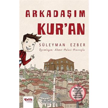Arkadaşım Kur'an Çelik Yayınevi